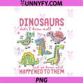 Funny Dinosaurs Didn't Know Math Math PNG, Teacher Back To School PNG