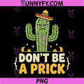 Funny PNG, Don´t Be A Prick PNG
