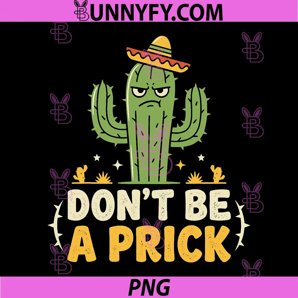 Funny PNG, Don´t Be A Prick PNG