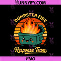 Funny Dumpster Fire Response Team PNG, Chaos Meme Kawaii Employee PNG