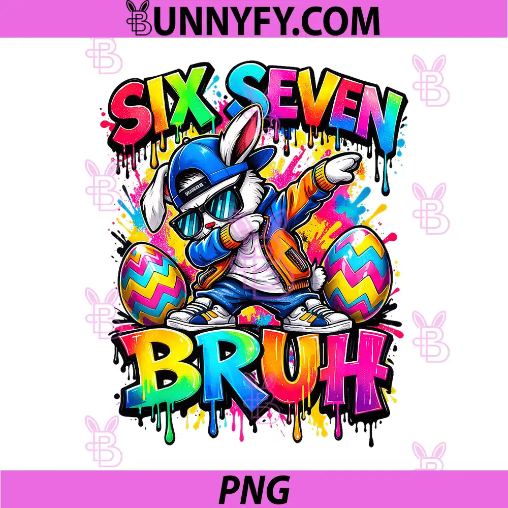 Funny Easter Eggs Six Seven PNG, 67 Bruh Bunny 67 Meme PNG