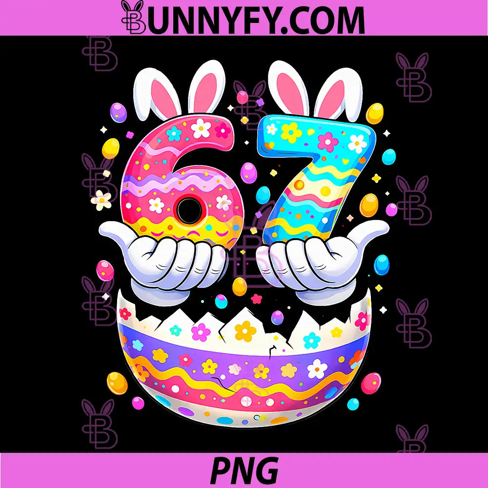Funny Easter Eggs Six Seven 67 PNG, Bunny 67 Meme PNG