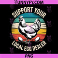 Support Your Local Egg Dealer Chicken PNG, Farm Fresh Eggs PNG