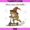 Funny Frog Humor Saying PNG, Off to Cause a Kerfuffle PNG