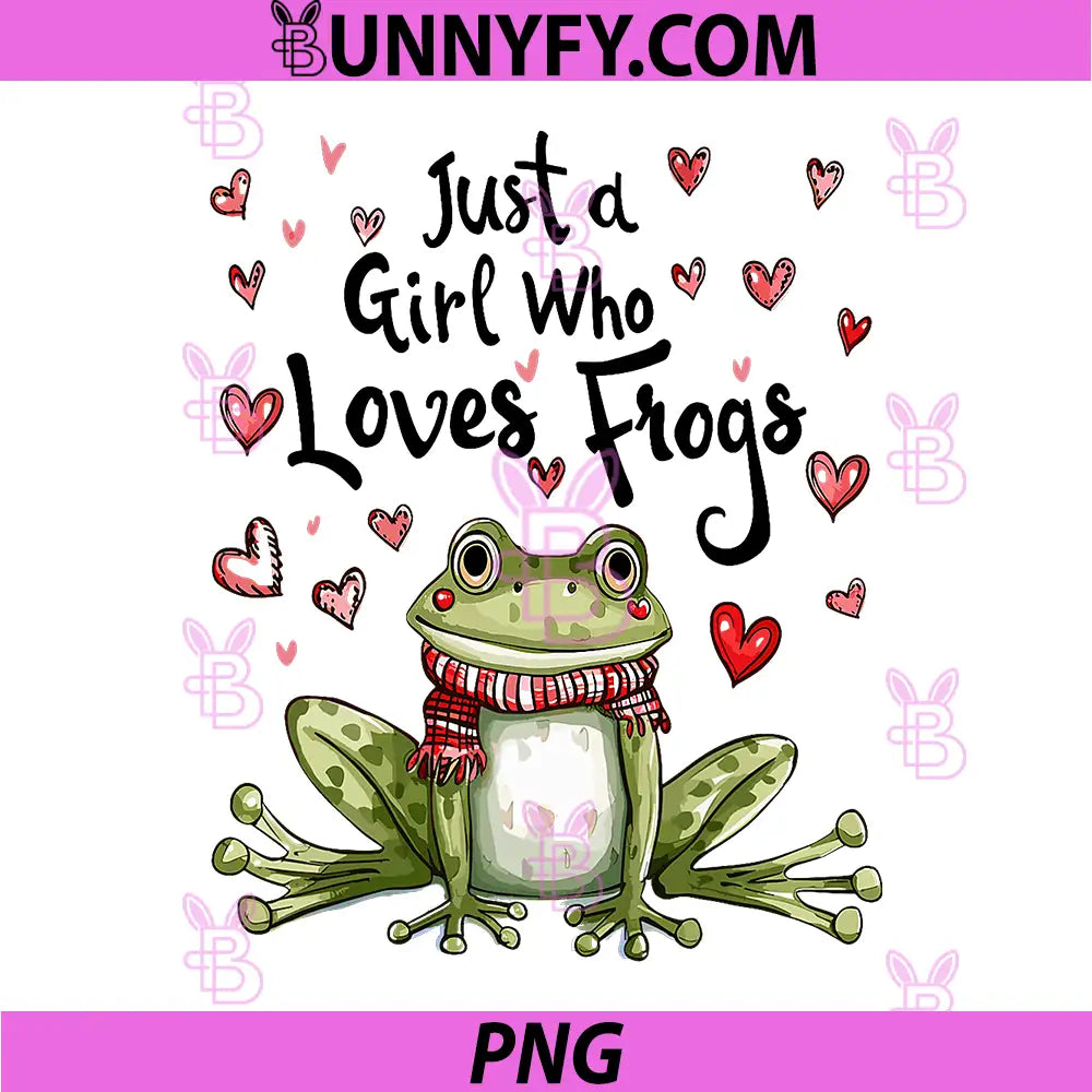 Just A Girl Who Loves Frogs Quote PNG, Cute Frog With Scarf Art PNG