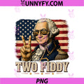 Funny George Washington PNG, Two Fiddy 2 Fiddy 250th Anniversary PNG