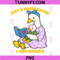 Funny Goose Mom PNG, Mother’s Day 2026 from Baby Child PNG