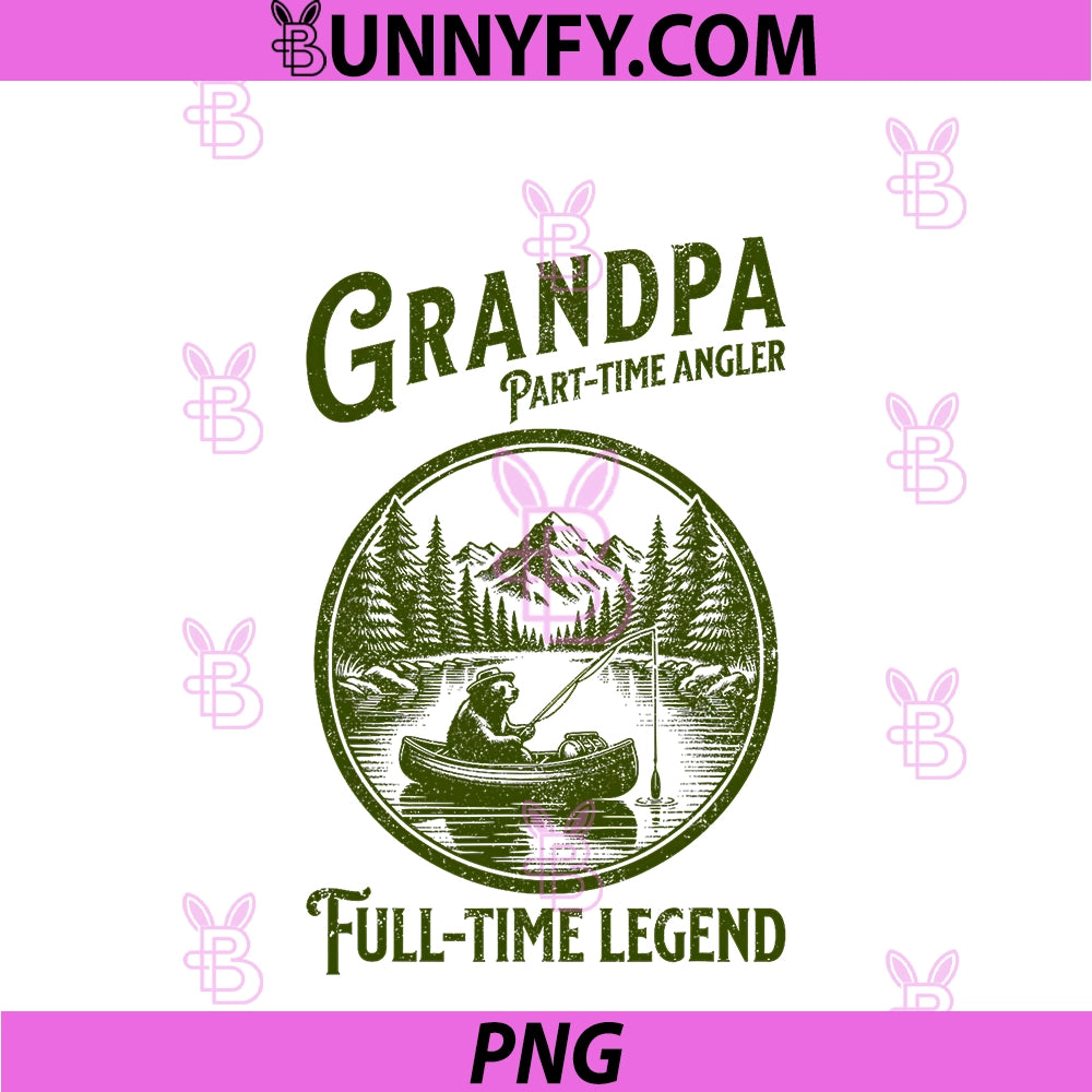 Funny Grandpa Part Time Angler PNG, Full-Time Legend PNG