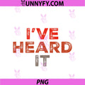 Funny Humor Text Funny For People PNG, Funny Quotes I’ve Heard It PNG