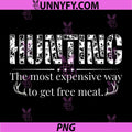 Funny Hunting Quote PNG, Wildlife Outdoors Free Meat Joke PNG