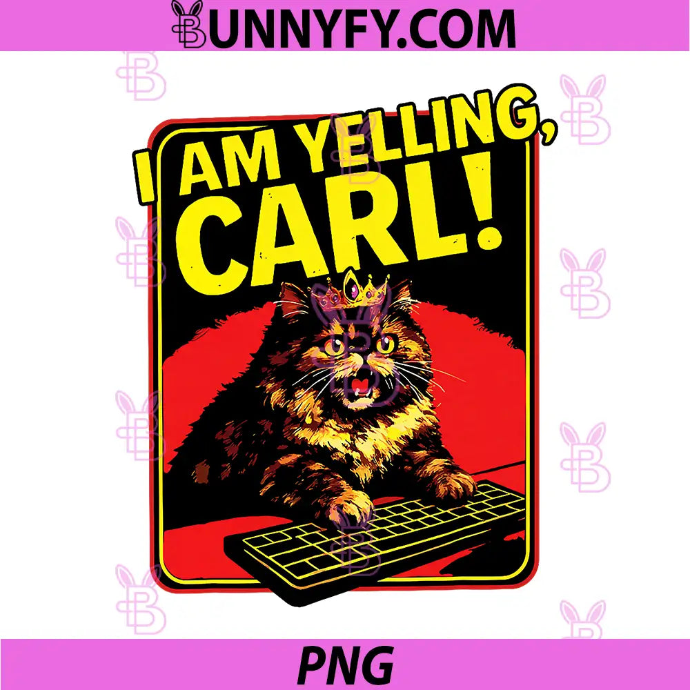 I Am Yelling Carl PNG, Cat Meme PNG