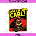 Funny I Am Yelling Carl PNG, Cat Meme PNG