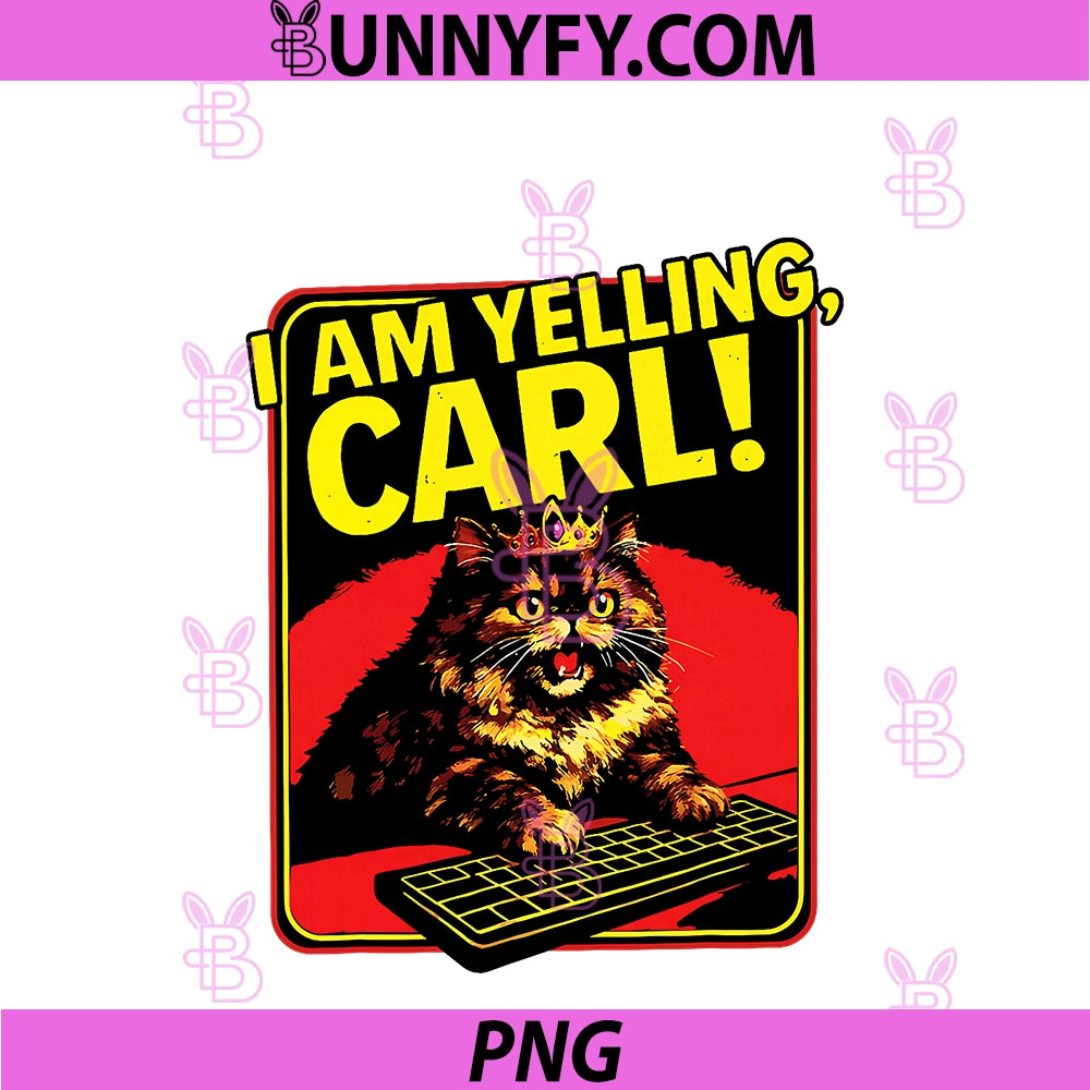 Funny I Am Yelling Carl PNG, Cat Meme PNG