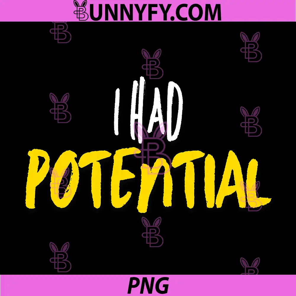 Funny I Had Potential PNG, Sarcastic Quote Humor Physics Teacher PNG