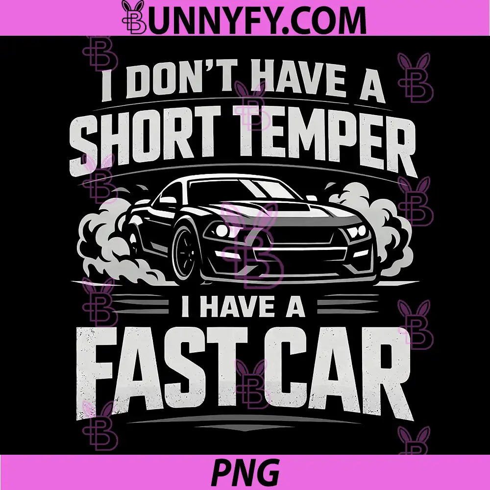 I Have A Fast Car PNG, Muscle Car Burnout Racing Graphic PNG