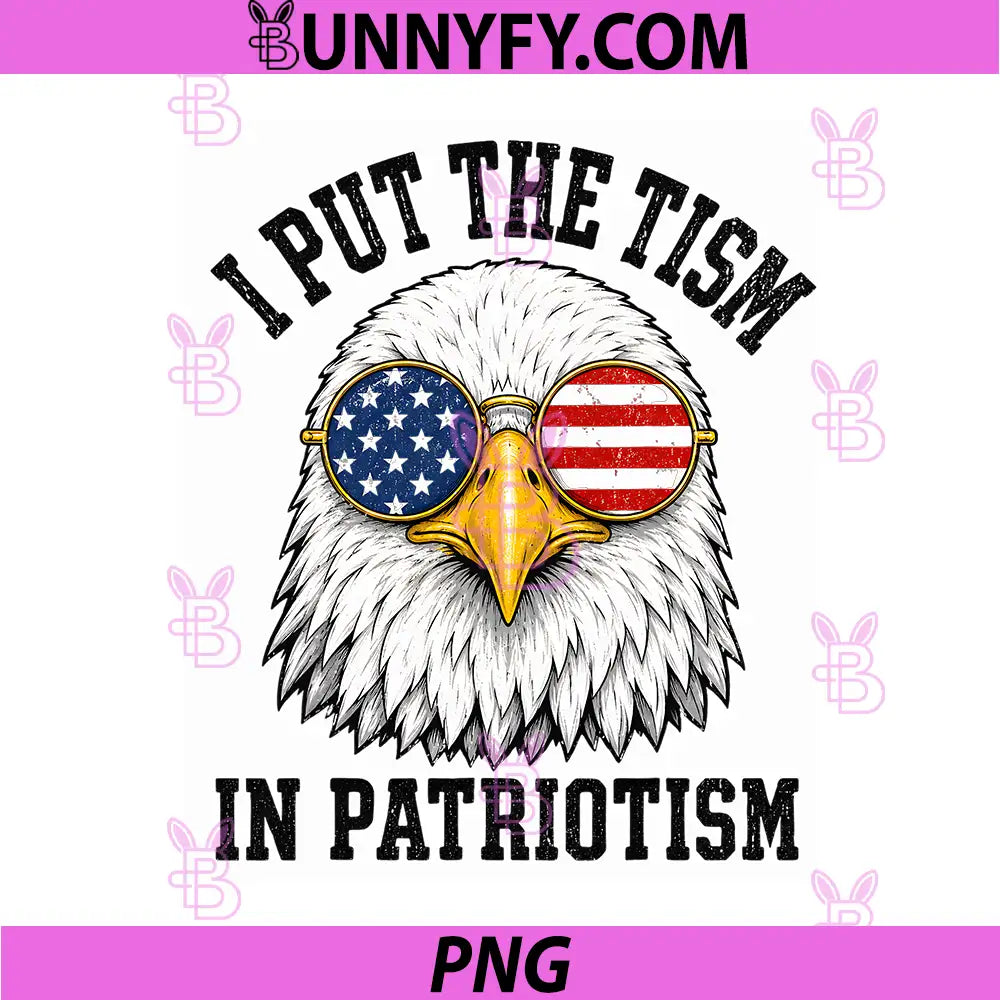 Funny I Put The Tism in Patriotism PNG, Retro Eagle USA 4th July PNG