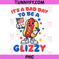 Funny Its A Bad Day to Be A Hotdog PNG, Fourth of July Patriotic PNG