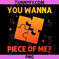 You Wanna Piece Of Me PNG, Puzzle Lover PNG