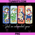 Funny Just an Independent Goose PNG, 4th of July Red White Blue PNG