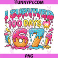 Funny 6 7 100th Day Teacher PNG, I Survived 100 Days 67 PNG