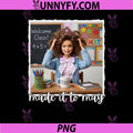 Funny Made It to May PNG, Teacher Meme Last Day of School PNG