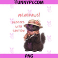 Funny Menopaws Cat Fashion PNG, Proceed With Caution Design PNG