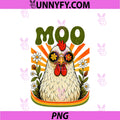 Funny Moo Chicken Graphic PNG, Farm Animal Vintage PNG