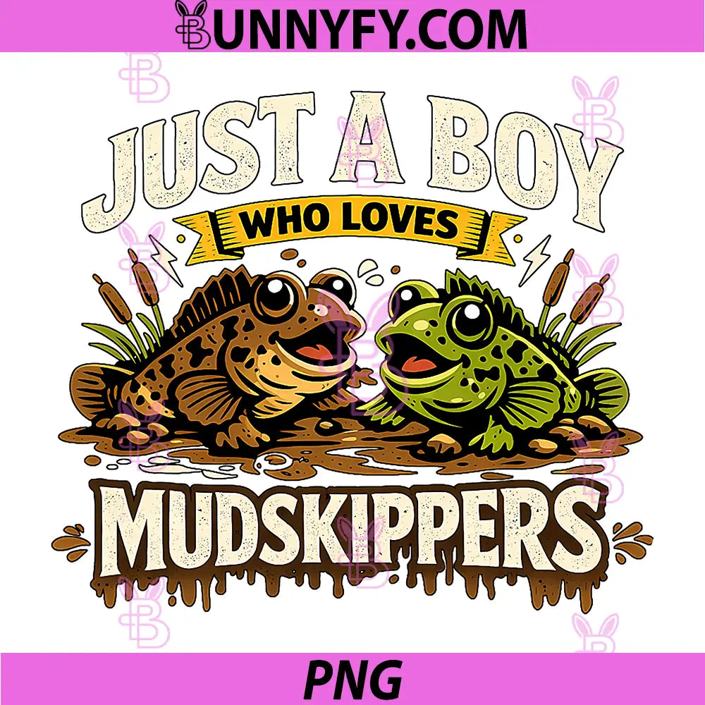 Funny Mudskippers PNG, Just A Kid Who Loves Mudskippers PNG