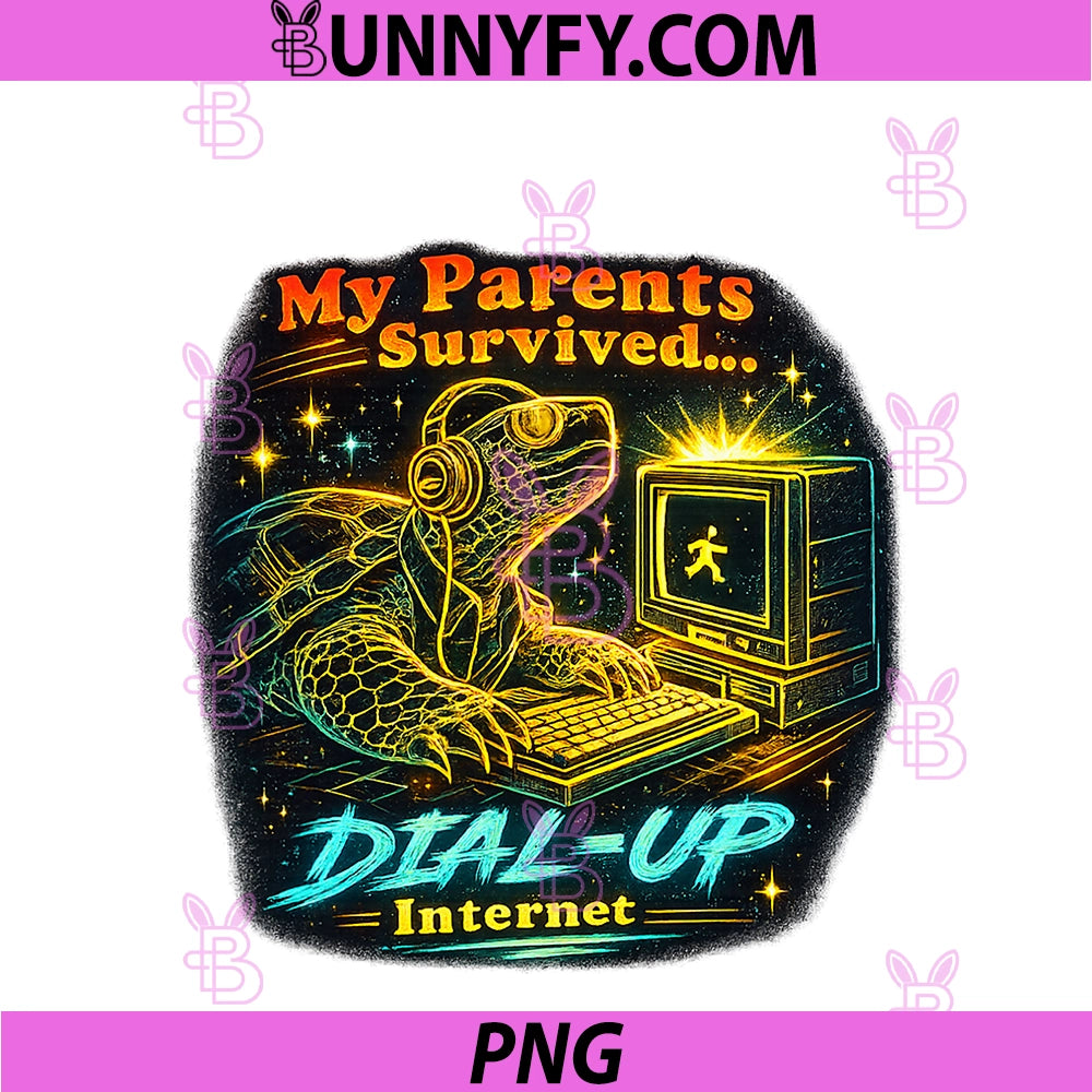 Funny My Parents Survived Dial Up Internet Retro Tech Humor PNG