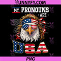 Funny My Pronouns are USA PNG, Eagle American Fourth of July PNG