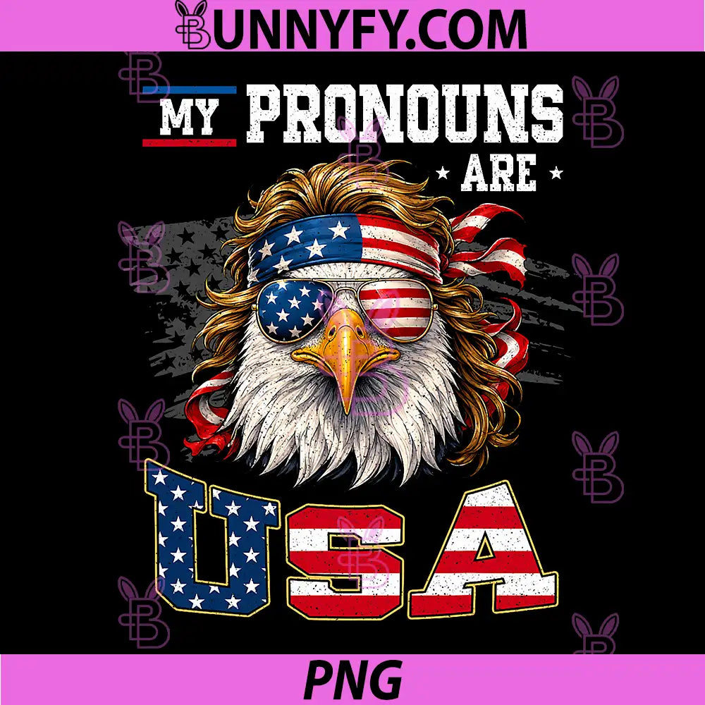 Funny My Pronouns are USA PNG, Eagle American Fourth of July PNG
