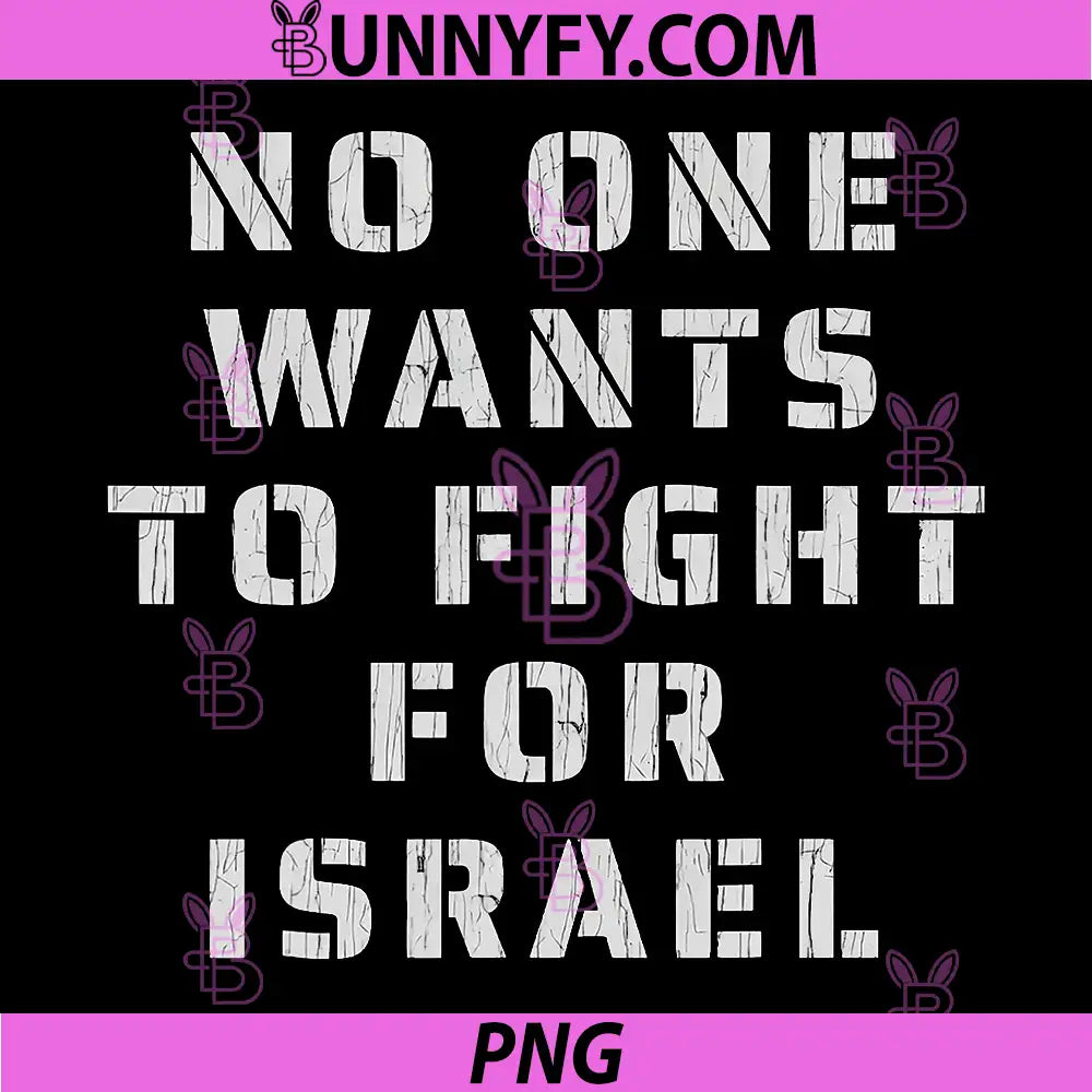 No One Wants To Fight For Israel Saying PNG, Protest Quote Design PNG