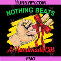 Funny PNG, Nothing Beats A Handmade Gift  PNG