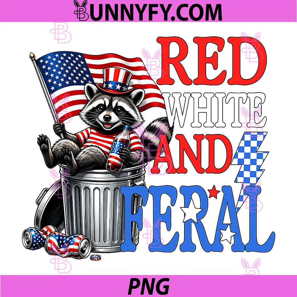 Funny Raccoon Patriotic 4th of July PNG, Red White and Feral PNG