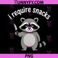 Funny Raccoon Quote PNG, I Require Snacks PNG