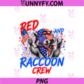 Funny Red White Raccoon Crew PNG, Patriotic USA 4th Of July PNG