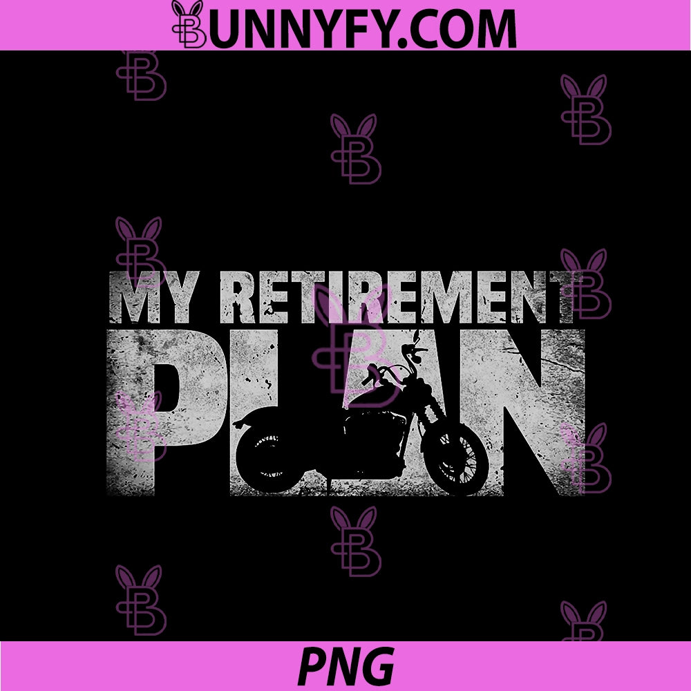 Funny Retired Riding PNG, My retirement Plan Motorcycle Grandpa PNG