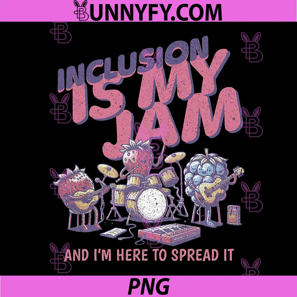 Inclusion is My Jam Neurodivergent PNG, Autism SPED PNG