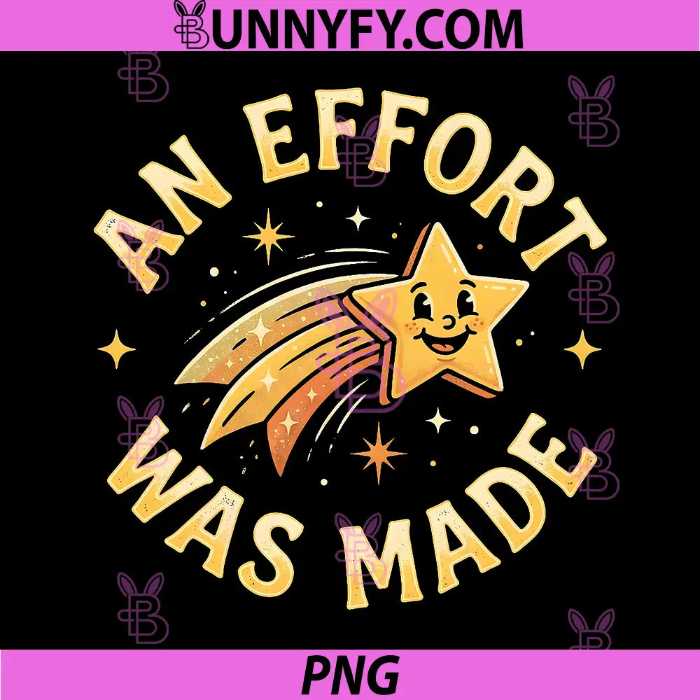 Funny Retro PNG, An Effort Was Made PNG