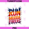 Funny Run MUDDA FUKKAS Mud Fakas PNG, Muddy Buddies Mudder Squad PNG