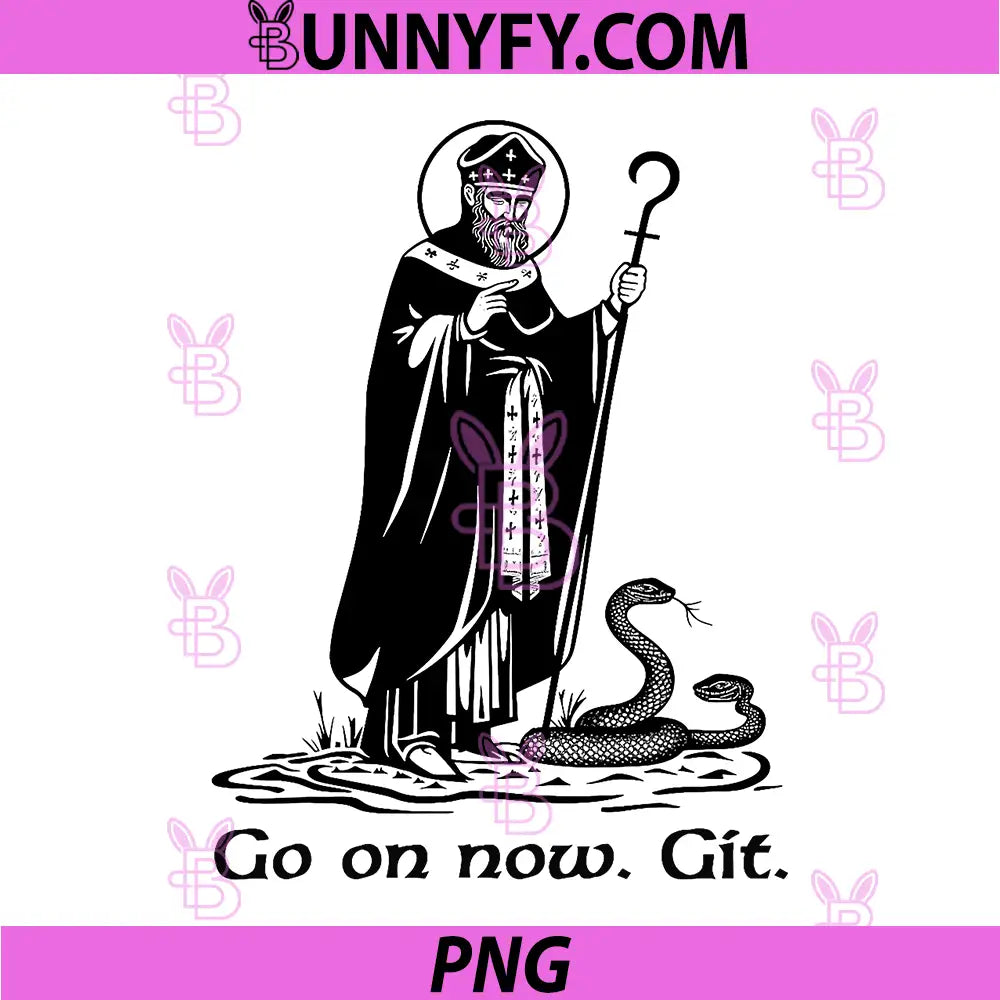 Funny Saint Patrick Irish Catholic PNG, St Patrick's Day PNG, Go On Now Git PNG