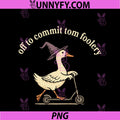 Funny Silly Goose PNG, Off To Commit Tom Foolery PNG