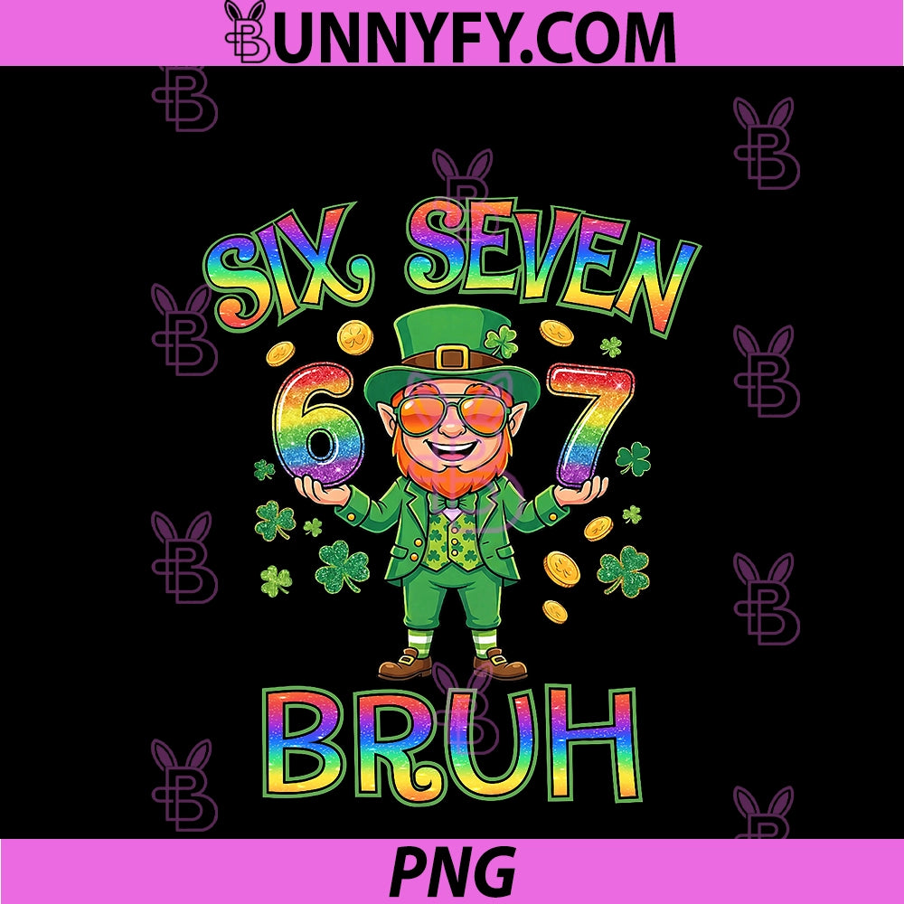 Funny Six Seven Bruh PNG, Leprechaun St Patricks Day 67 Meme 6 7 PNG