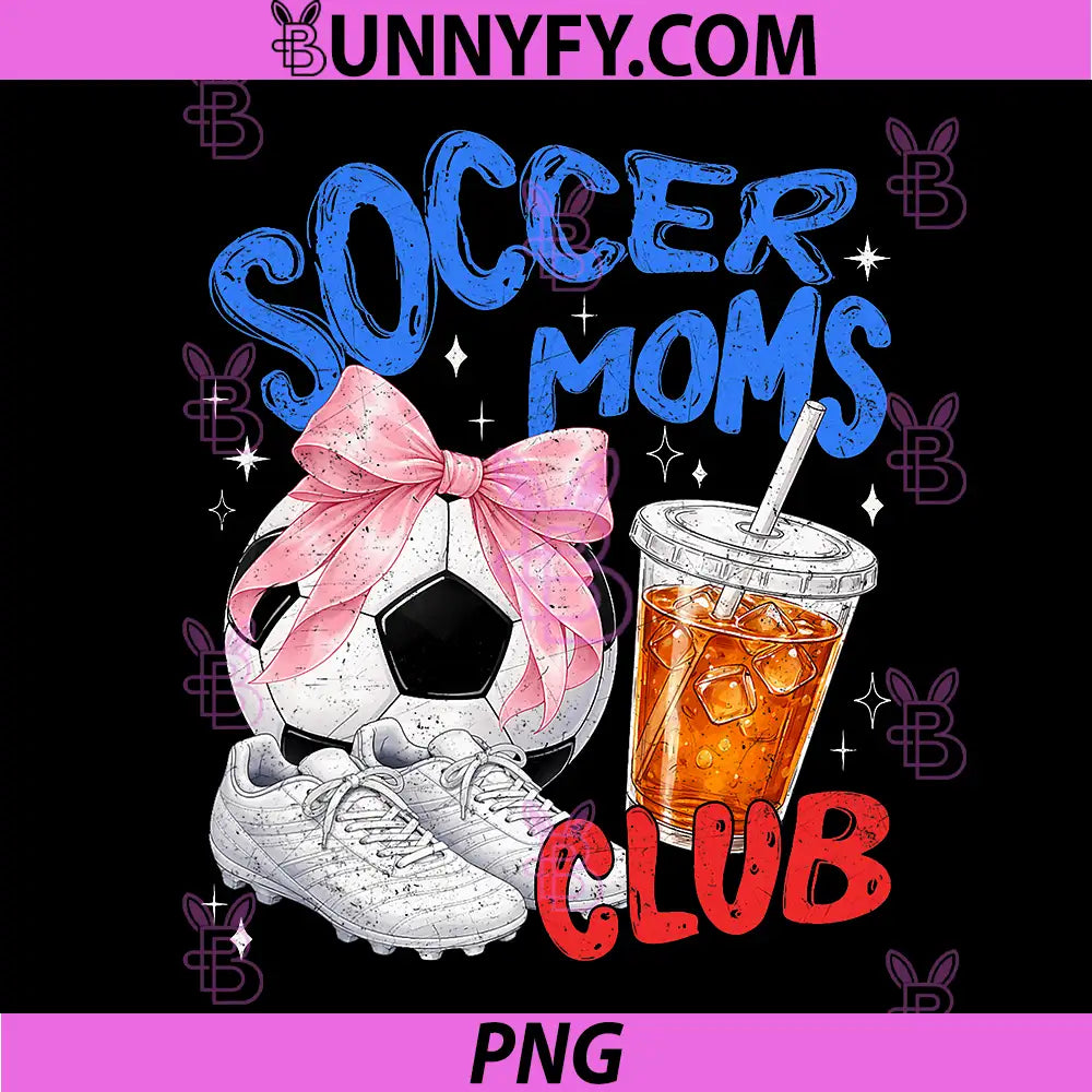 Funny Supporting Teams PNG, Soccer Moms Club PNG