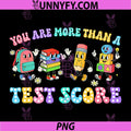 Funny Testing Day PNG, Teacher You are More Than A Test Score PNG