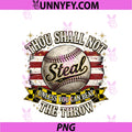 Funny Thou Shall Not Steal PNG, Unless You Can Beat The Throw PNG