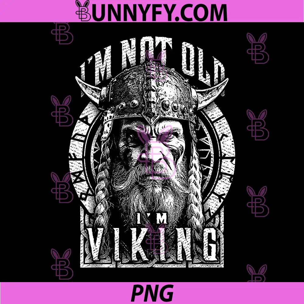  I'm Not Old Im Viking PNG, Warrior Norse Runes PNG