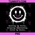 Funny Walking by Faith PNG, Tripping Constantly Saved by Grace PNG