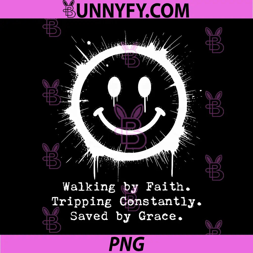 Funny Walking by Faith PNG, Tripping Constantly Saved by Grace PNG