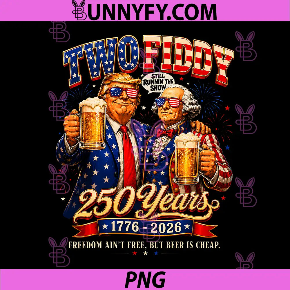 Funny Washington Trump Drinking Beer PNG, Two Fiddy 2 Fiddy PNG